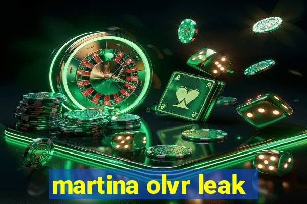 martina olvr leak